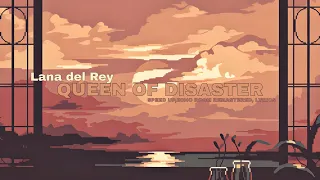 Lana del Rey - QUEEN OF DISASTER(SPEED UP, ECHO ROOM REMASTERED, LYRICS) #lyrics #speedupsongs