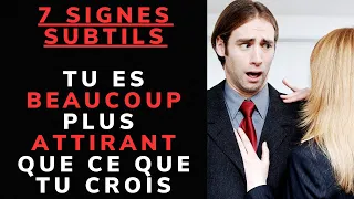 7 signes SUBTILS que VOUS êtes plus ATTIRANT que vous ne le pensez