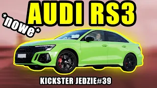 Nowe AUDI RS 3 - Kickster jedzie #39