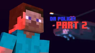 Da Police are Afta me PART 2! (Minecraft Animation) #shorts