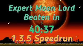 Terraria - Expert Moon Lord in 40:37 Seeded Speedrun [1.3.5 World Record]