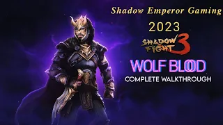 Shadow Fight 3 : COMPLETE WALKTHROUGH /  WOLFBLOOD EVENT (2023)