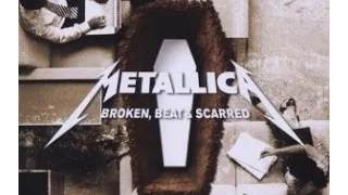 Metallica - Broken, Beat & Scarred [Full HD] [Lyrics]