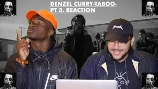 DENZEL CURRY-TABOO-ACT 3-REACTION!