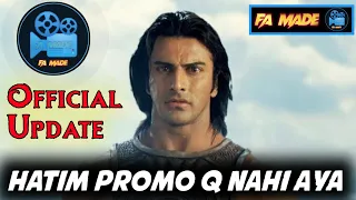 The Adventure of Hatim Promo Q nahi Aya reason | Final Date | cheap talent show