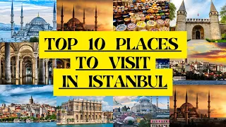 TOP 10 PLACES TO VISIT IN ISTANBUL TURKIYE IN 2024 | 4K TRAVEL GUIDE