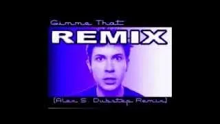 Tobuscus - Gimme That (Alex S. Dubstep Remix) 15 minute version