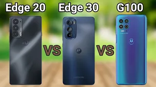 Motorola G100 vs Motorola Edge 30 vs Motorola Edge 20