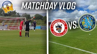 WAS THIS A RED CARD??? Longridge Town vs. Macclesfield F.C. | Matchday Vlog