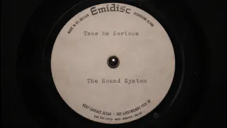 Sound System featuring Owen Gray - Take Me Serious - EMIDISC: acetate 1965 (45s)