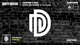 Chuckie & Vice ft Sgt Slick - Rock Da Scene (Original Mix)