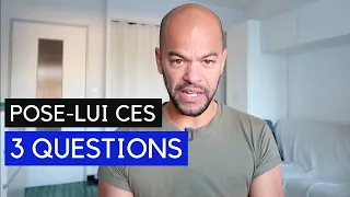 3 questions puissantes à poser à un homme (avant de s'engager)