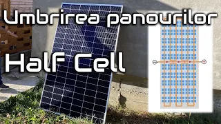 Umbrirea partiala in cazul panourilor fotovoltaice half cell