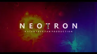 NEOTRON, A Star Trek Fan Production