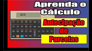 Como fazer o cálculo de antecipação de parcelas