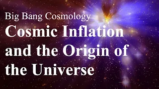 Cosmic Inflation and the Origin of the Universe