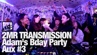 2MR TRANSMISSION Adam's Bday Party Aux #3 @TheLotRadio 11-11-2023