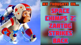 My Thoughts on… Space Chimps 2: Zartog Strikes Back