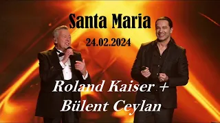 Roland Kaiser + Bülent Ceylan - Santa Maria | 50 Jahre Roland Kaiser