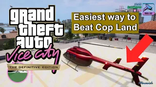 Easiest way to beat Cop Land in GTA Vice City-Definitive Edition