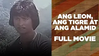 ANG LEON, ANG TIGRE AT ANG ALAMID: Rudy Fernandez, Bembol Roco & Lito Lapid | Full Movie