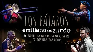 Emiliano y el Zurdo “ Los Pájaros” con Brancciari y Ramos