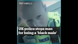 UK police officer stops man for being a ‘black male’