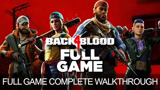 Back 4 Blood Full Game Walkthrough Gameplay LongPlay Complete Game No Commentary PC