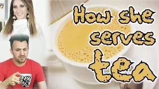 How She Serves Tea | OZZY RAJA