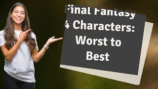 Who Tops the List? Ranking Final Fantasy 4 Characters from Worst to Best