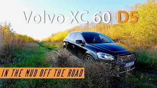 Volvo XC 60 D5 * In the mud off the road *