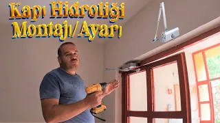 KAPI HİDROLİĞİ MONTAJI/AYARI NASIL YAPILIR? #kapı #montaj #ayar