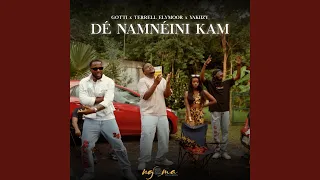 Dé namnéini kam (feat. Terrell Elymoor & Yakiizy)