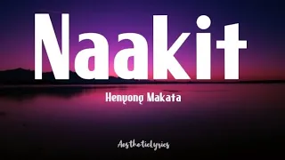 Naakit - Henyong Makata (Lyrics)
