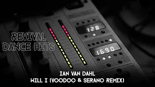 Ian Van Dahl - Will I (Voodoo & Serano Remix) [HQ]