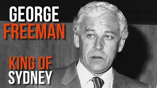 George Freeman: The King Of Sydney | Race Fixing and Gambling | Australian Crime Stories