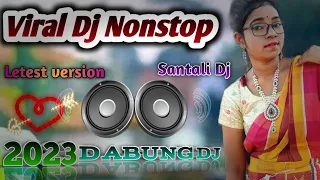 Santali Nonstop Dabung Dj Song ❤️Viral Dj NonStop Santali Dj Video Song 2023🎞️Santali Dj Song 2023