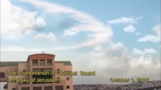 The Phenomenon of  Trumpet  Sound in the sky of Jerusalem. October 1, 2016