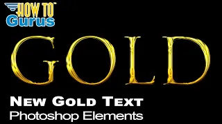 How You Can Make Great Gold Text in Photoshop Elements - New and Improved Technique Tutorial