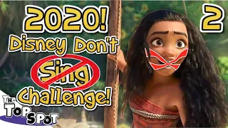 2020 Disney Don't Sing Challenge 2 - Impossible Disney Challenge - March 2020
