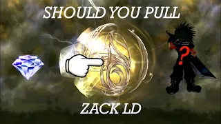 [DFFOO] Zack LD (?) | Should You Pull?