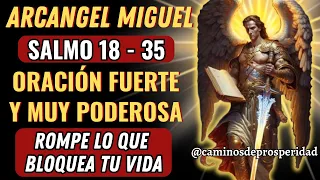 SAN MIGUEL ARCANGEL💫SALMO18, 35✨ORACION FUERTE Y MUY PODEROSA ROMPE LO QUE BLOQUEA TU VIDA💰PREPARÁTE