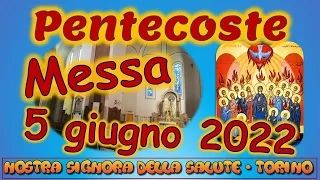 Messa 5 giugno 2022 solennità Pentecoste