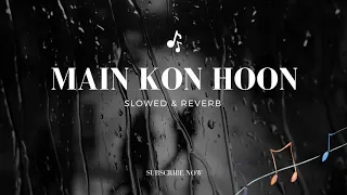 main kaun hoon (slowed+reverb) || secret super star | zaira wasim (lyrics)|amir Khan