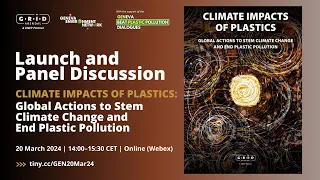 Launch | Climate Impacts of Plastics: Global Actions to Stem Climate Change & End Plastic Pollution