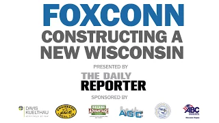 Foxconn — Constructing a New Wisconsin Panel Discussion
