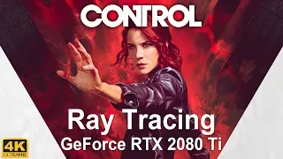 Трассировка лучей в Control 4K GeForce RTX 2080 Ti