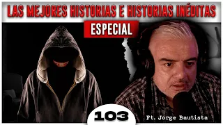 Trabajé en un Pueblo Maldito | Jorge Bautista | Ep:103