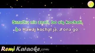 For You - Hawaj jest piekny (karaoke - RemiKaraoke.com)