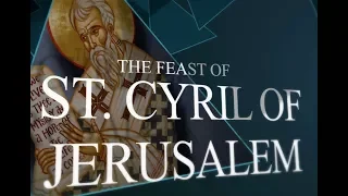 Saint of the Day — Cyril — March 18th